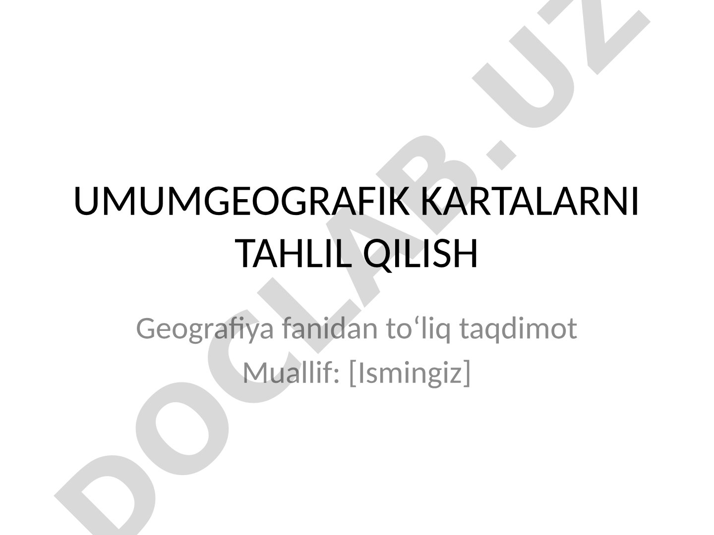 Umumgeografik kartalarni tahlil qilish