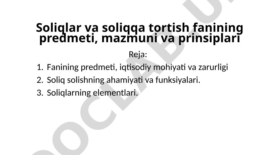 Soliqlar va soliqqa tortish fanining predmeti, mazmuni va prinsiplari