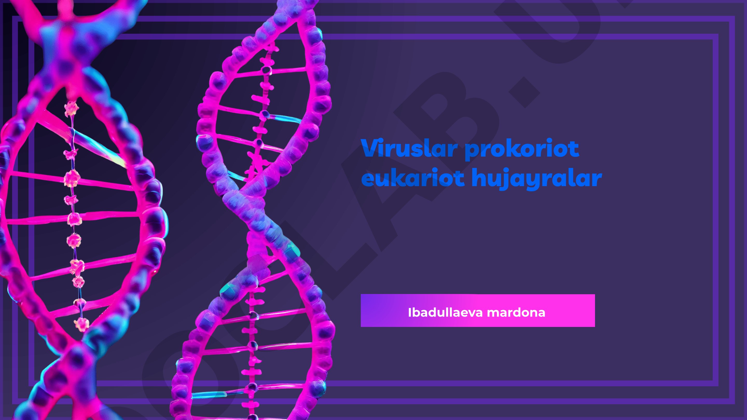Viruslar prokoriot eukariot hujayralar