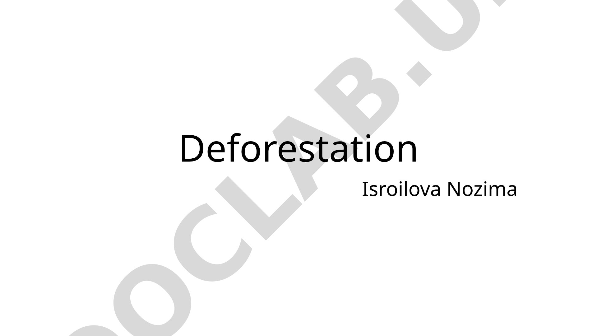 Main causes, effects, hotspots and solutions of deforestation