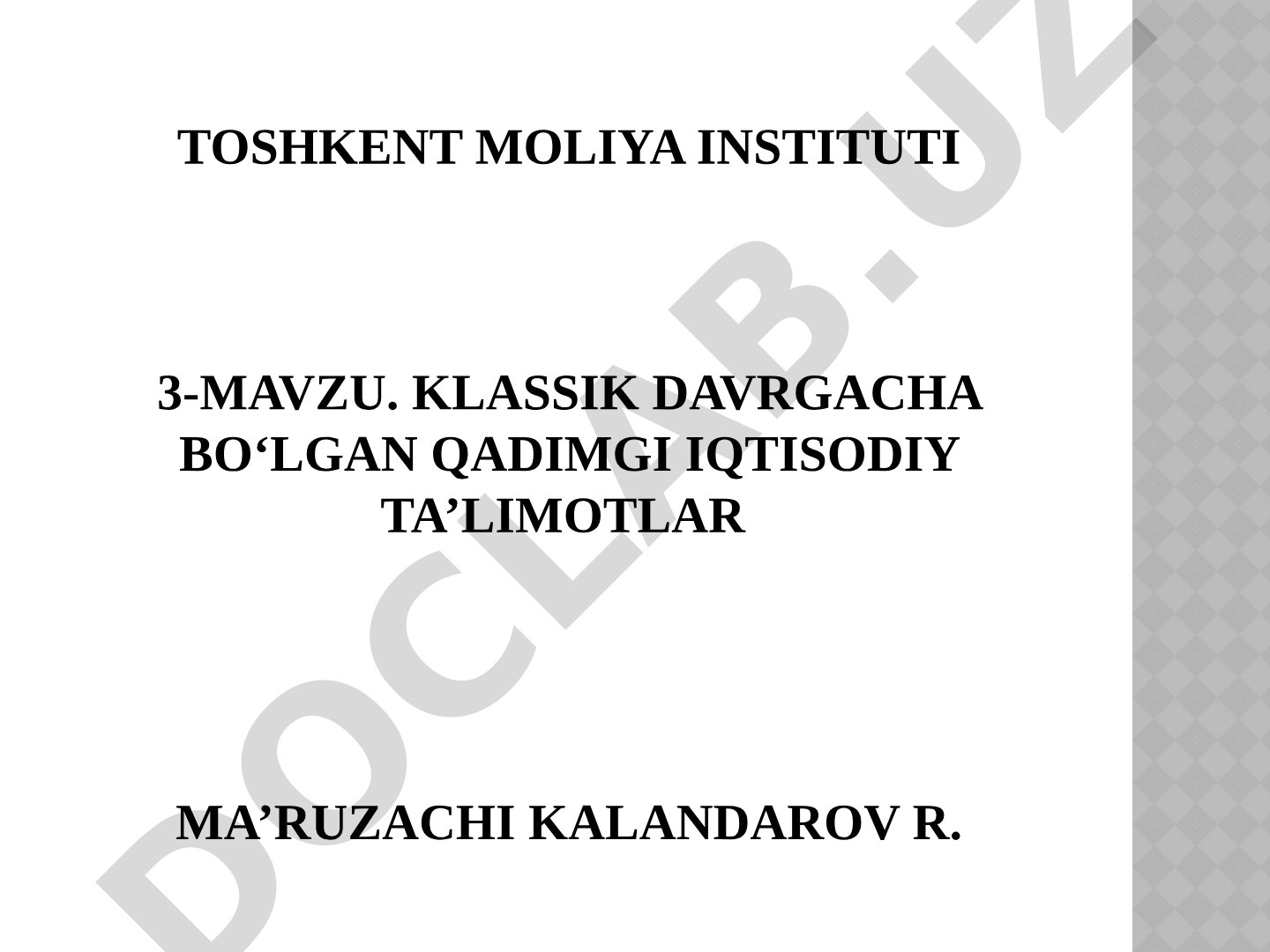 3-MAVZU. KLASSIK DAVRGACHA BO‘LGAN QADIMGI IQTISODIY TA’LIMOTLAR