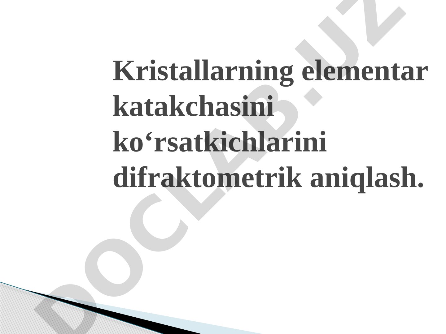 Kristallarning elementar katakchasini ko‘rsatkichlarini difraktometrik aniqlash