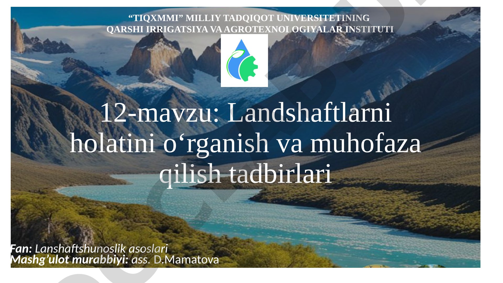Landshaftlarni holatini o‘rganish va muhofaza qilish tadbirlari