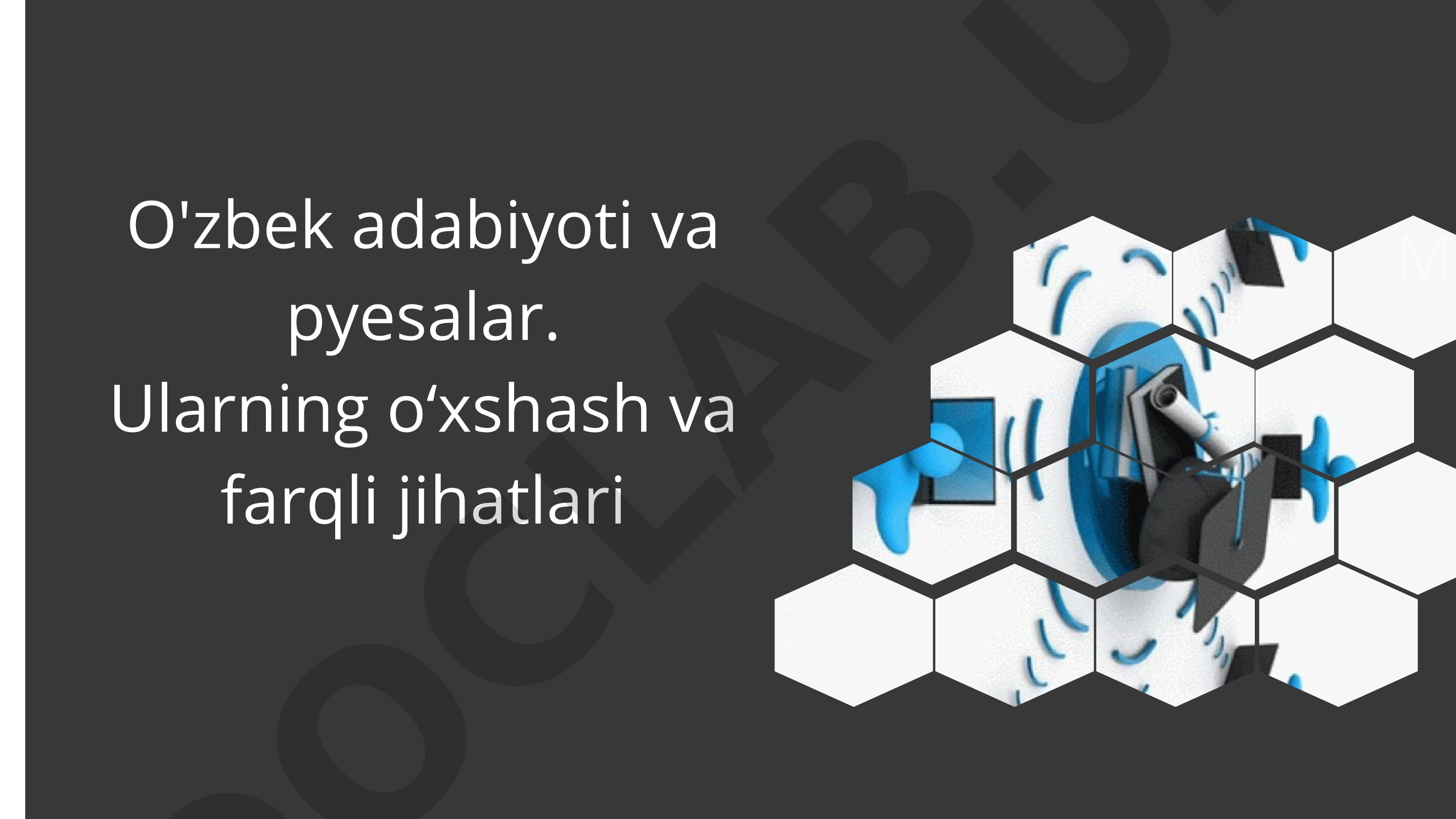 O‘zbek adabiyoti va pyesalar. Ularning o‘xshash va farqli jihatlari