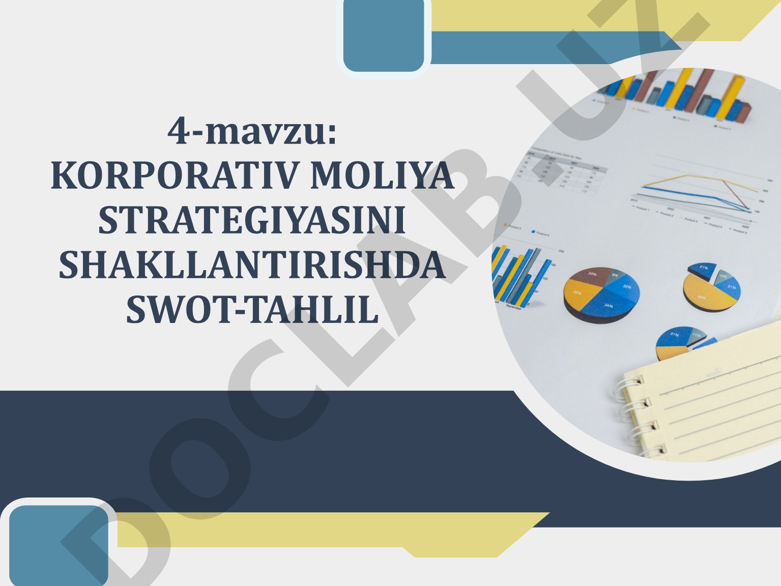 Korporativ moliya strategiyasini shakllantirishda SWOT-tahlil