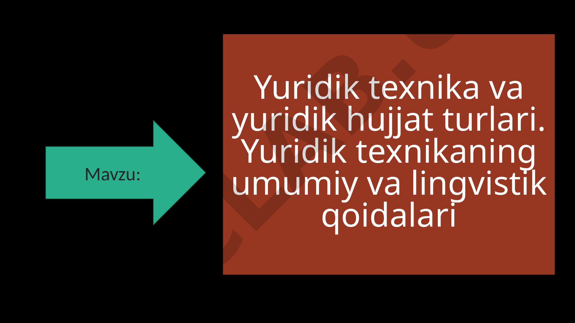 Yuridik texnika va yuridik hujjat turlari