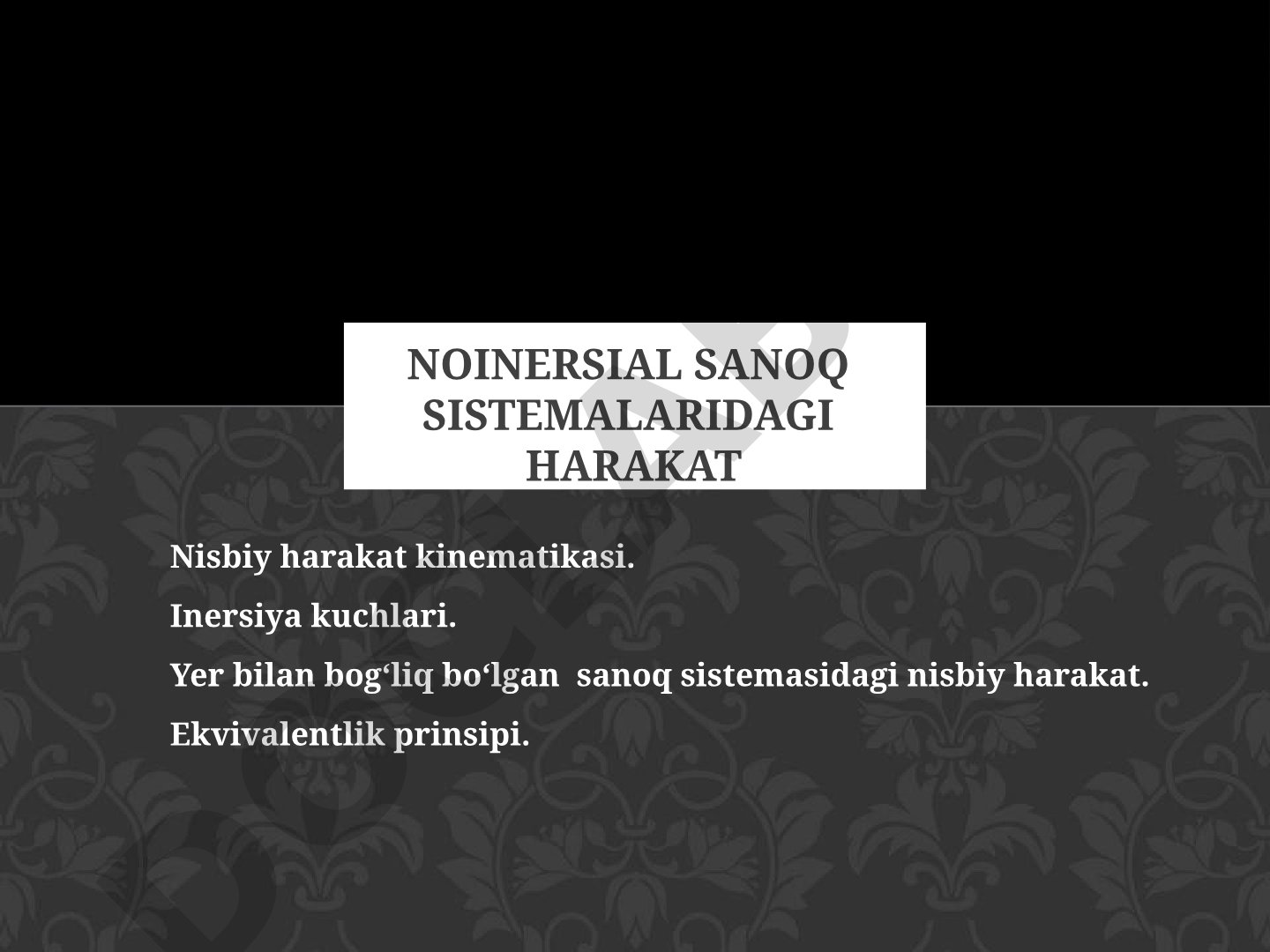 Nisbiy harakat kinematikasi va inersiya kuchlari