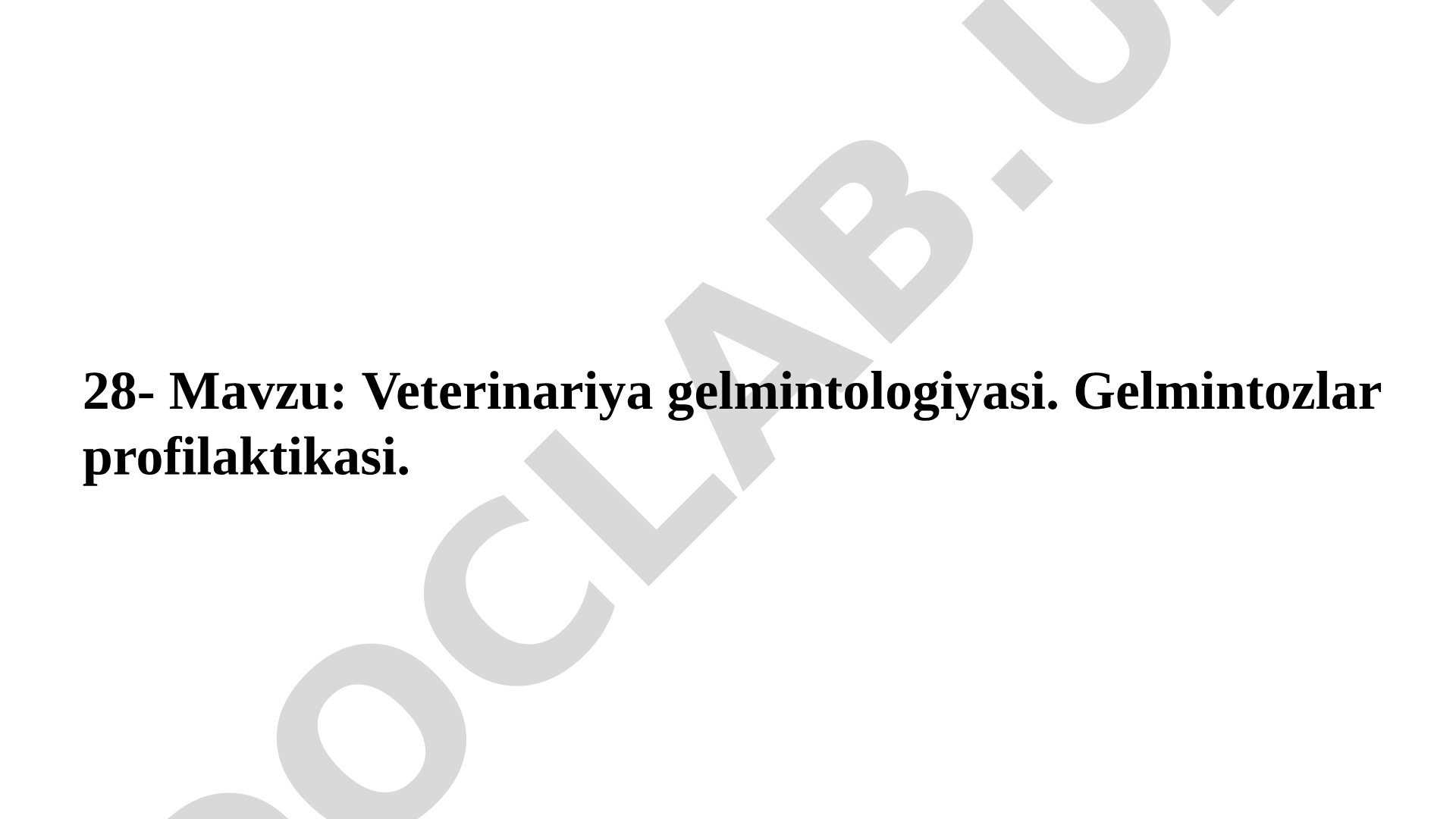 Veterinariya gelmintologiyasi. Gelmintozlar profilaktikasi