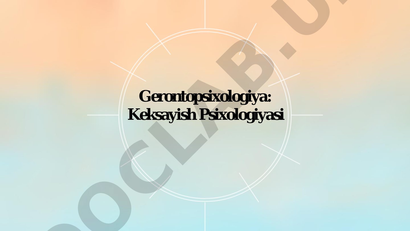 Keksayish davridagi psixologik o'zgarishlar, muammolar va psixoterapiya usullari