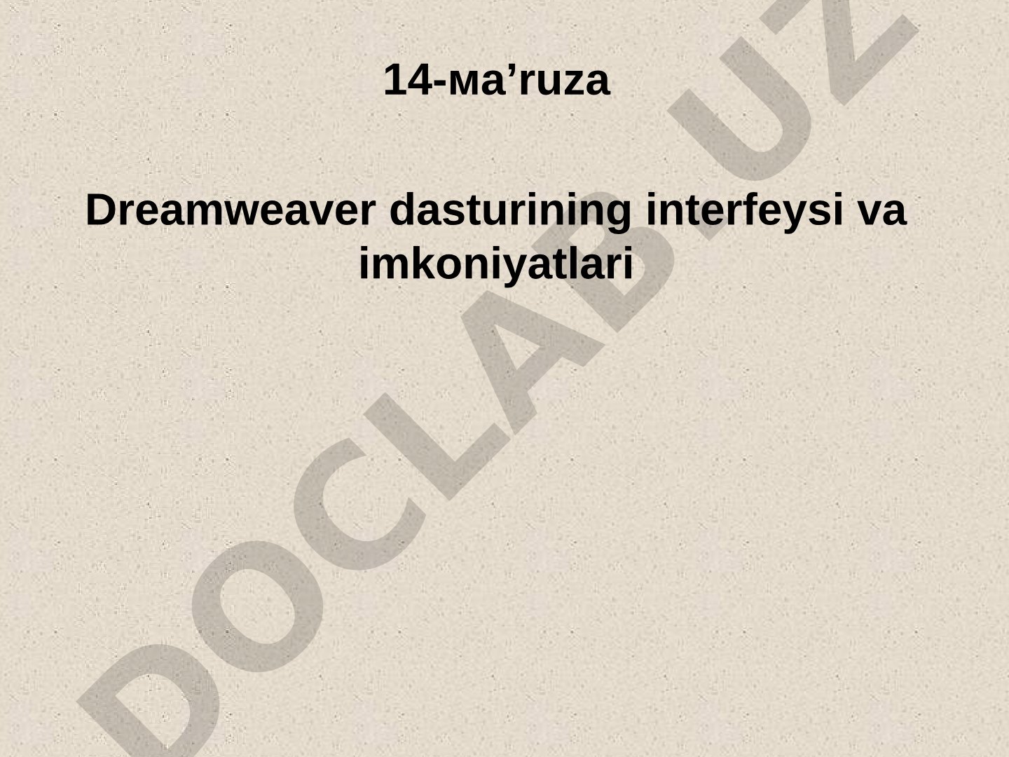 Dreamweaver dasturining interfeysi va imkoniyatlari