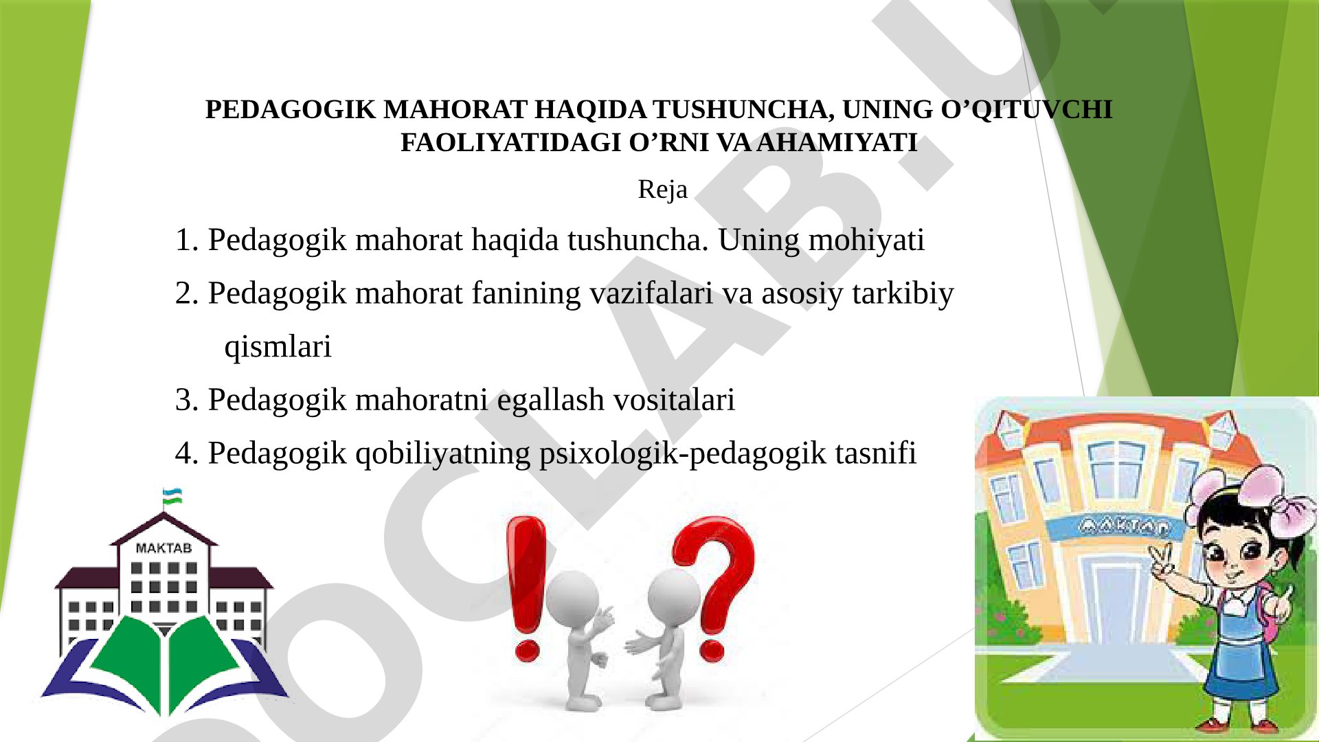 Pedagogik mahorat haqida tushuncha, uning o'qituvchi faoliyatidagi o'rni va ahamiyati