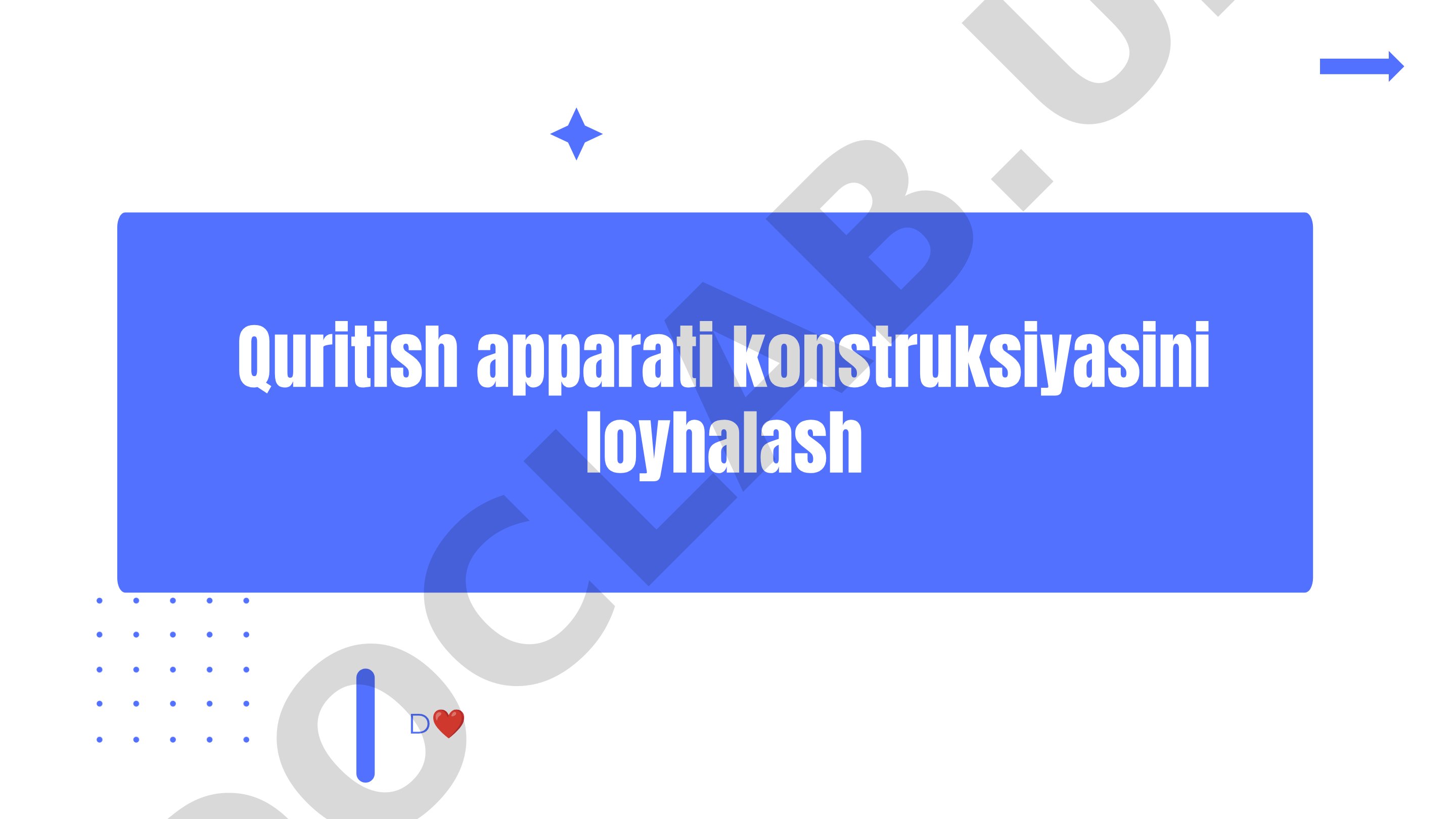 Quritish apparati konstruksiyasini loyhalash