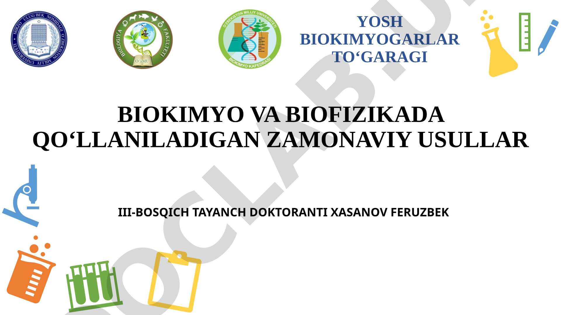 Biokimyo va biofizikada qo‘llaniladigan zamonaviy usullar