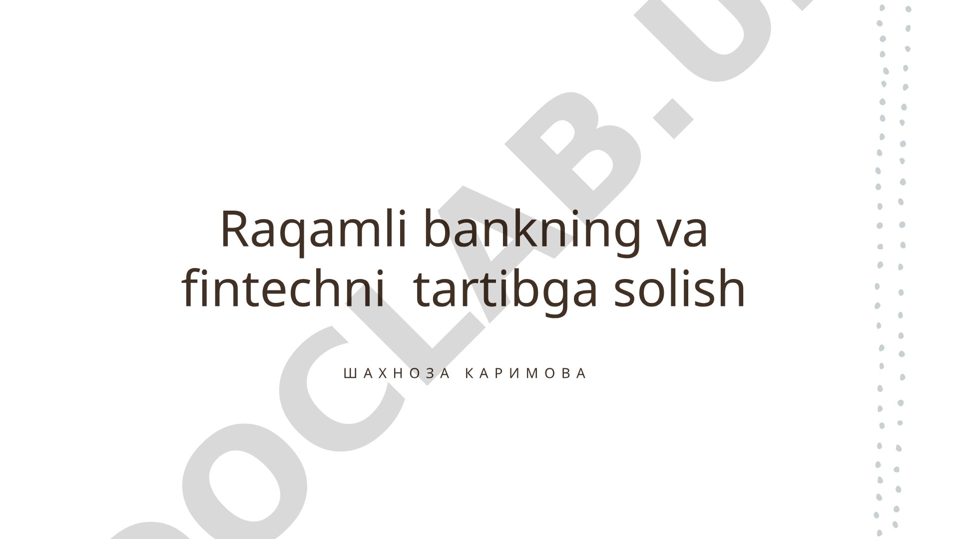 Raqamli bankning va fintechni tartibga solish