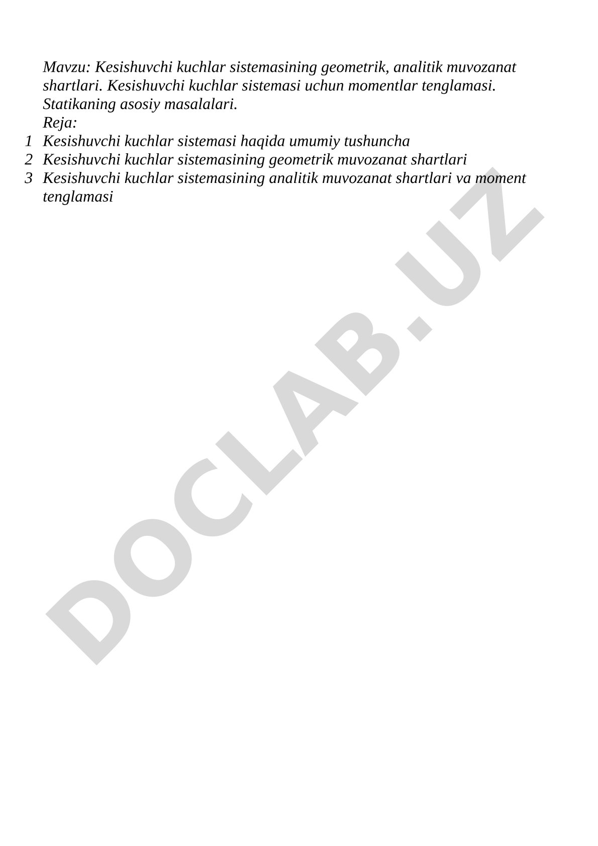 Kesishuvchi kuchlar sistemasining geometrik, analitik muvozanat shartlari. Kesishuvchi kuchlar sistemasi uchun momentlar tenglamasi. Statikaning asosiy masalalari.