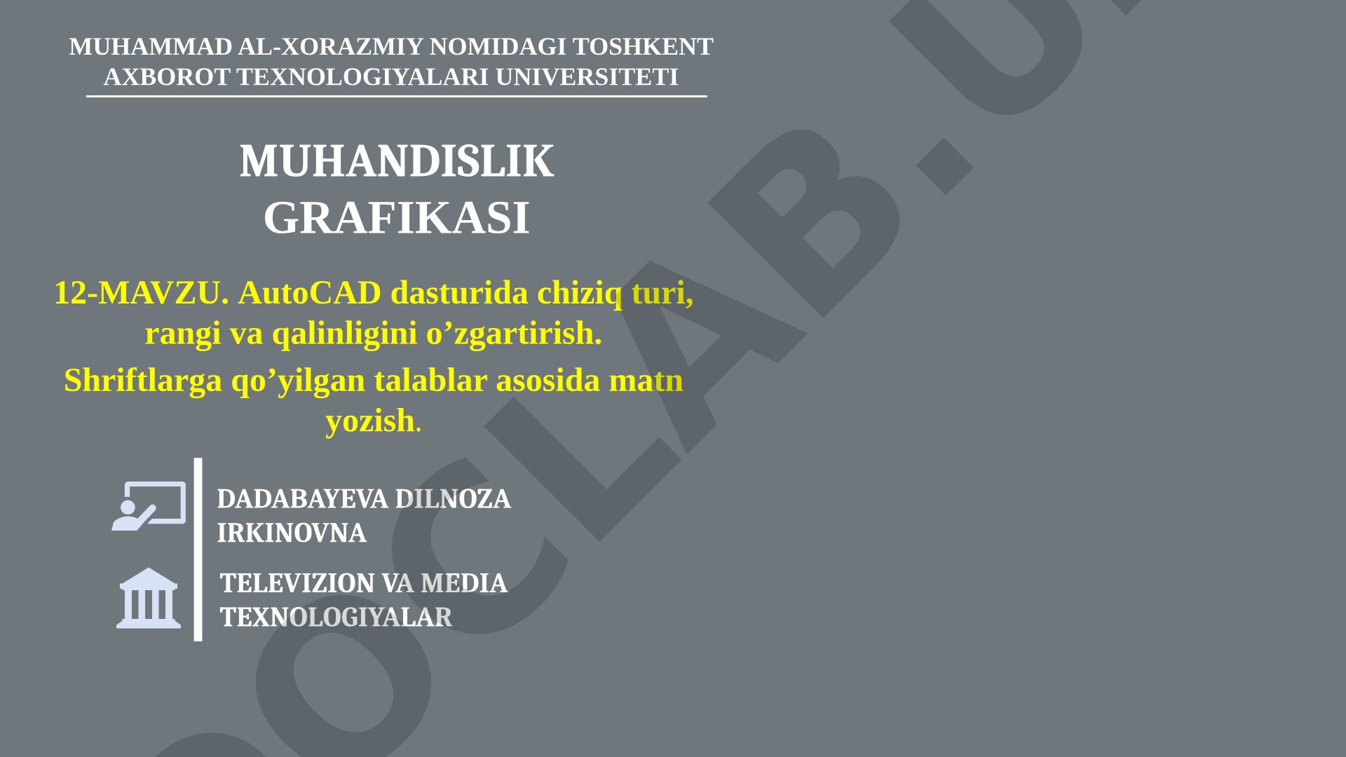 AutoCAD dasturida chiziq turi, rangi va qalinligini o’zgartirish