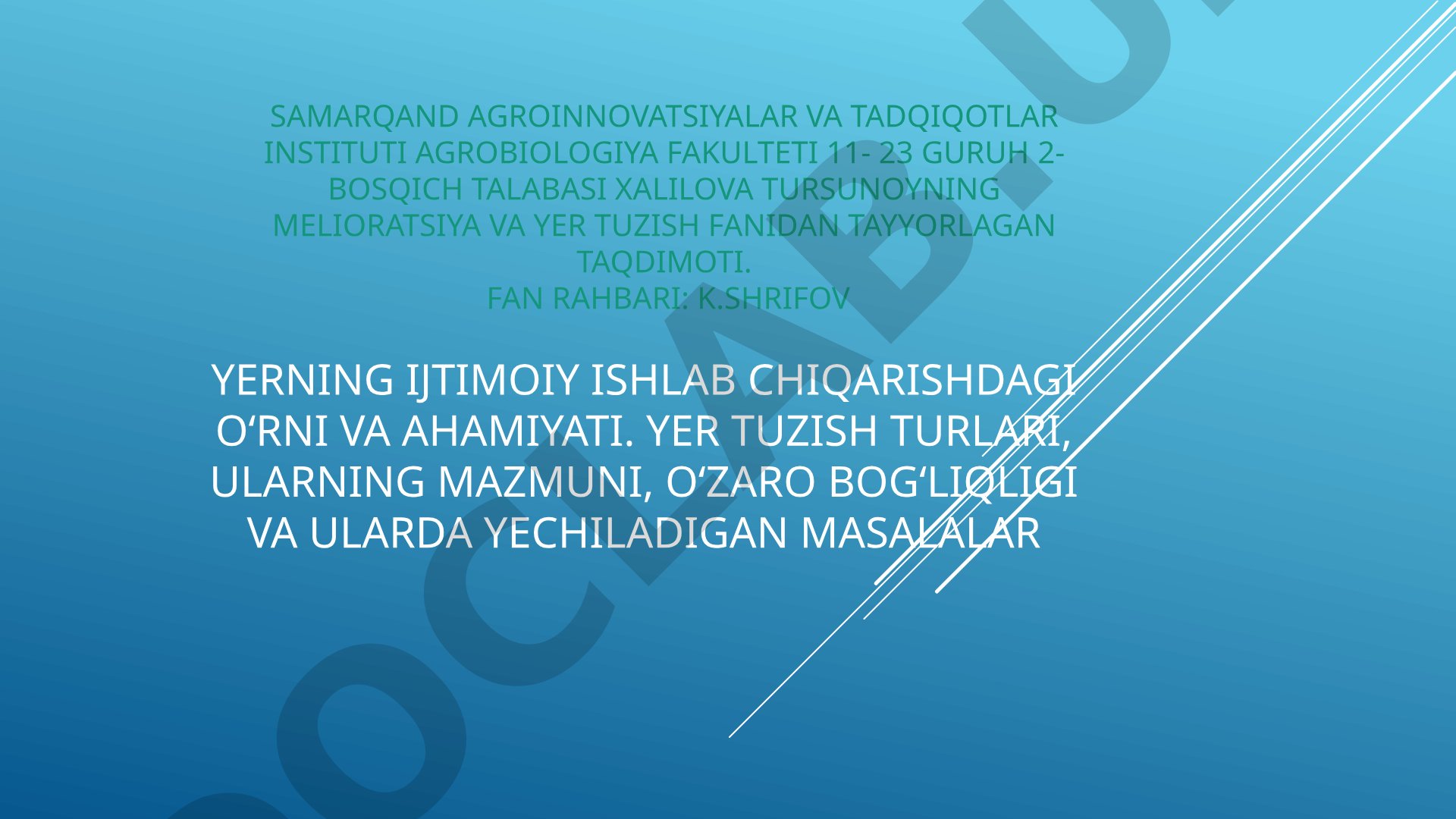 Yerning ijtimoiy ishlab chiqarishdagi oʻrni va ahamiyati