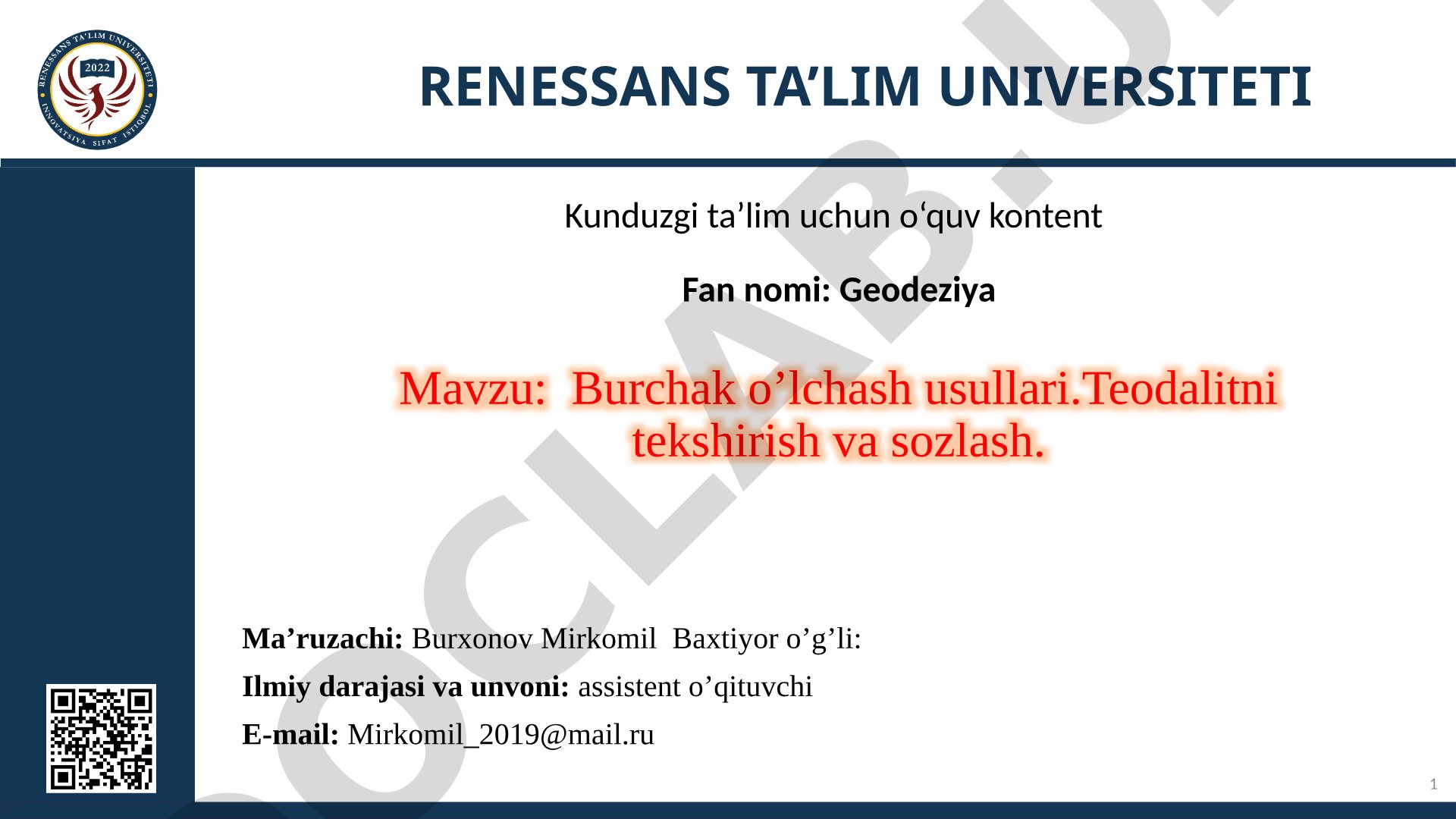 Burchak o'lchash usullari. Teodalitni tekshirish va sozlash