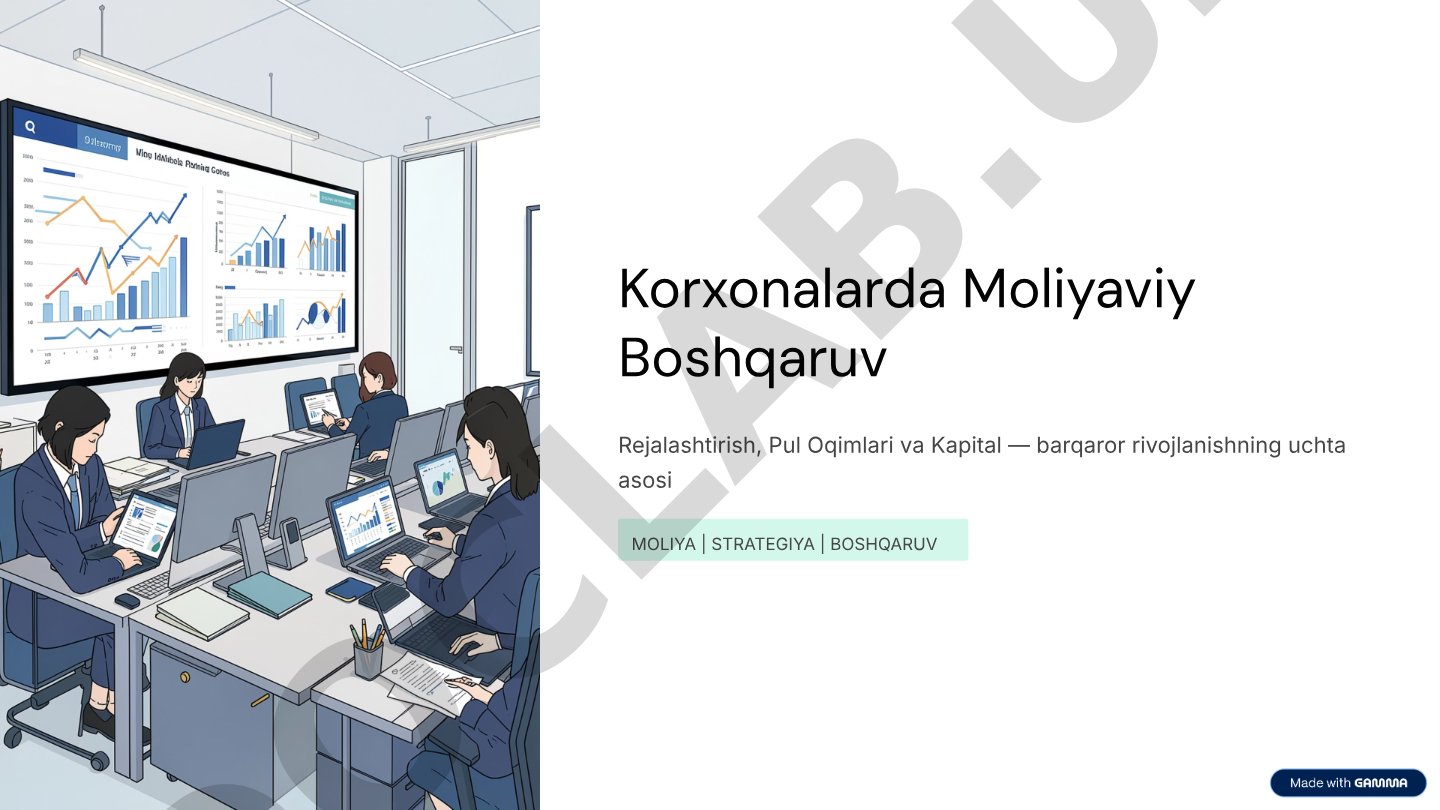 Korxonalarda Moliyaviy Boshqaruv Rejalashtirish, Pul Oqimlari va Kapital