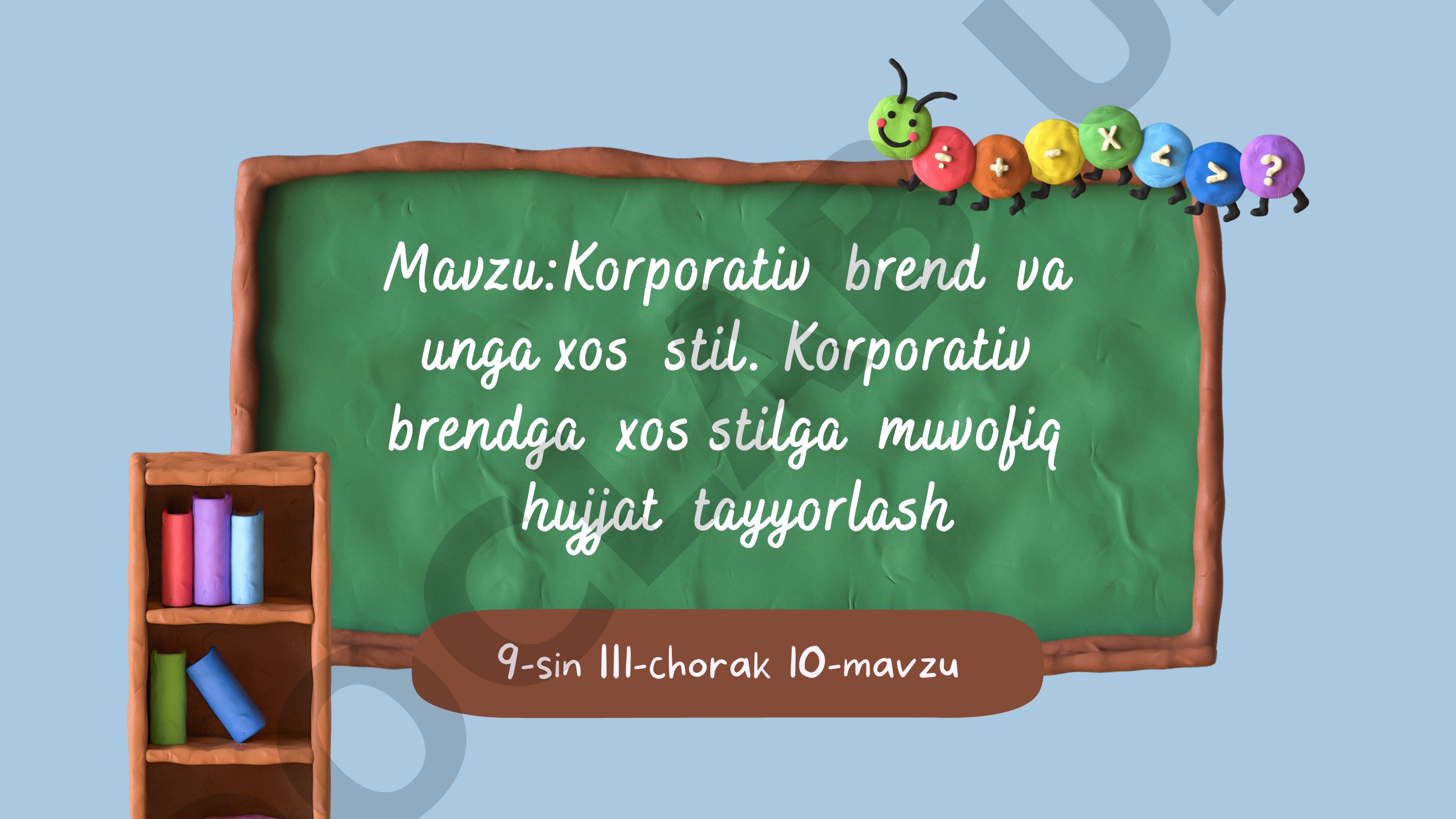 Korporativ brend va unga xos stil. Korporativ brendga xos stilga muvofiq hujjat tayyorlash 9-sin II1-chorak 10-mavzu