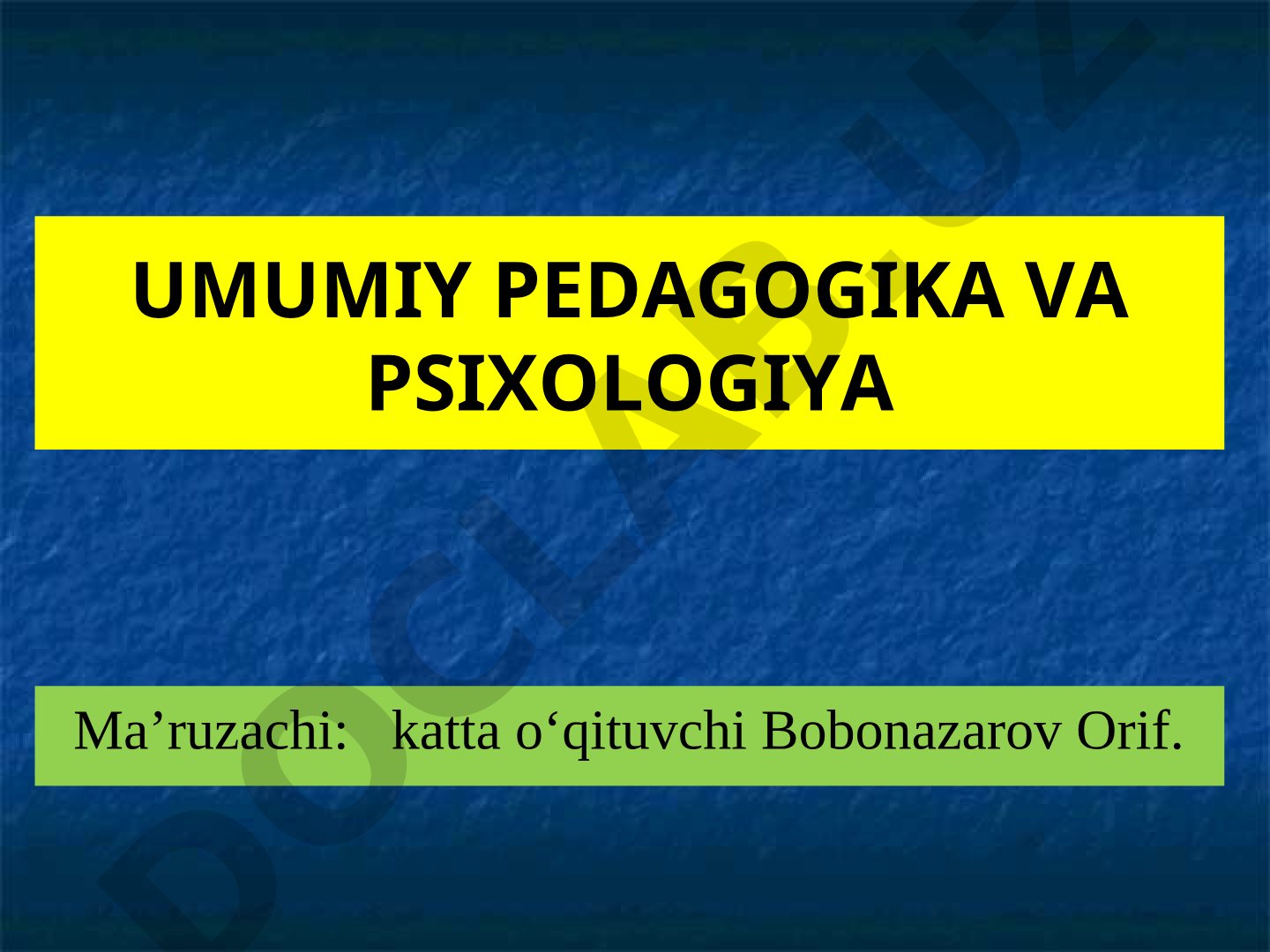 Umumiy pedagogika va psixologiya