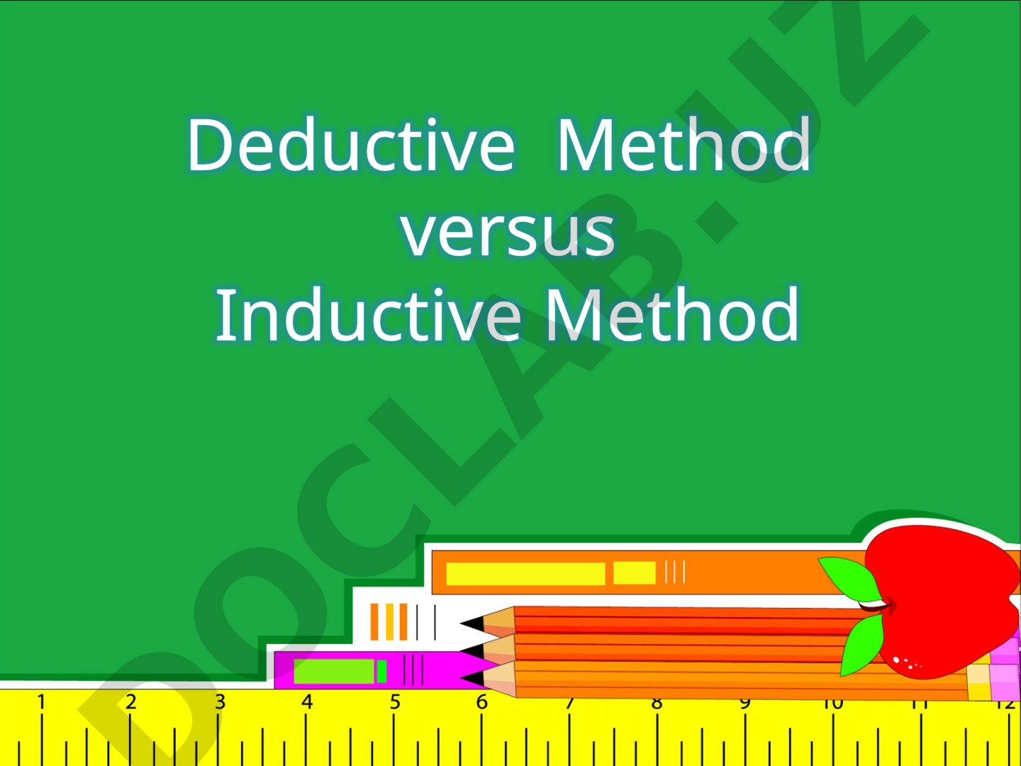 Deductive Method versus Inductive Method