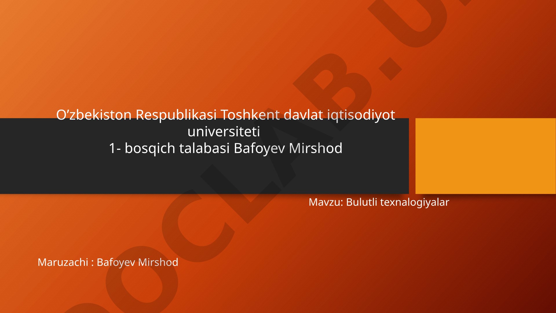 Bulutli texnologiyalar tushunchasi, afzalliklari va xizmatlari haqida taqdimot