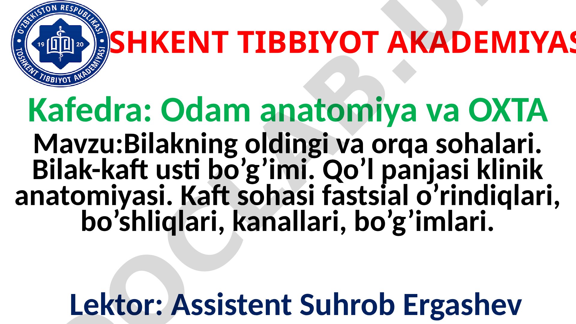 Bilakning oldingi va orqa sohalari. Bilak-kaft usti bo'g'imi. Qo'l panjasi klinik anatomiyasi. Kaft sohasi fastsial o'rindiqlari, bo'shliqlari, kanallari, bo'g'imlari