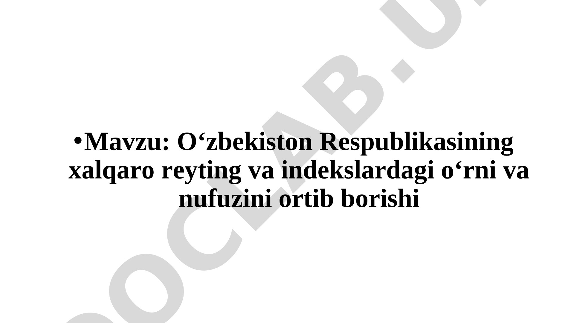 O‘zbekiston Respublikasining xalqaro reyting va indekslardagi o‘rni va nufuzini ortib borishi