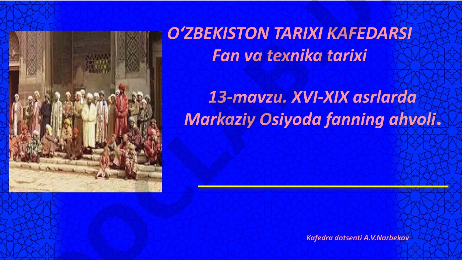 XVI-XIX asrlarda Markaziy Osiyoda fanning ahvoli