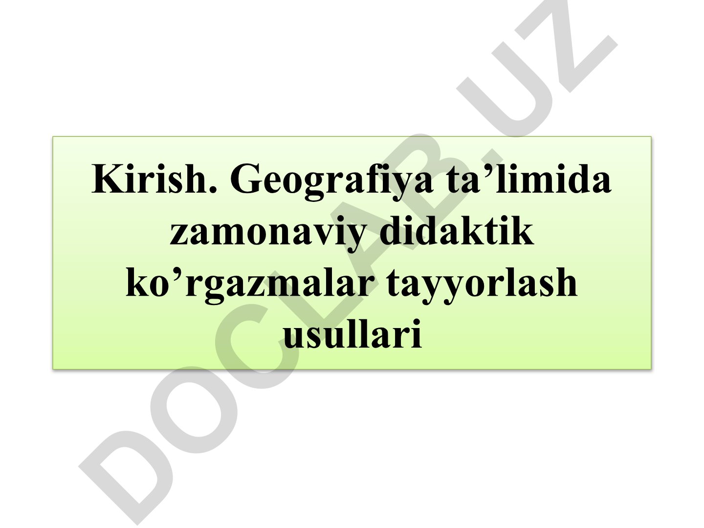 Geografiya ta’limida zamonaviy didaktik ko’rgazmalar tayyorlash usullari