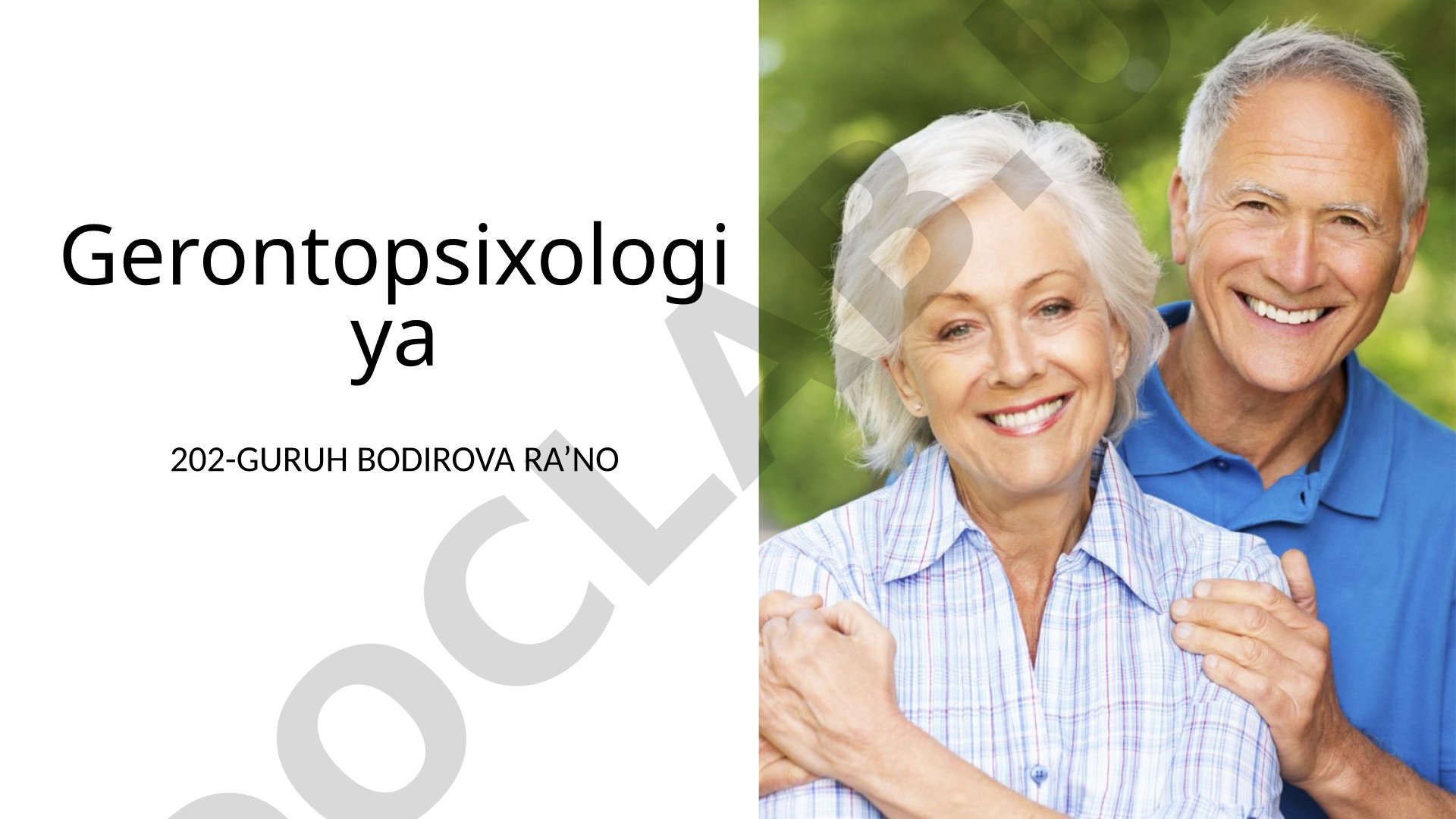 Gerontopsixologiya haqida ma'lumot va keksayish davridagi shaxs psixologiyasi
