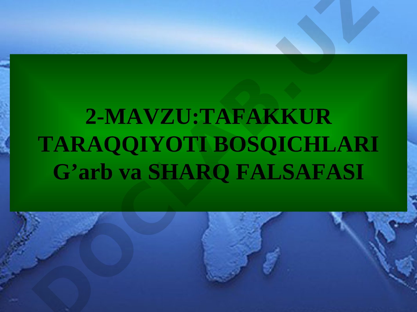 Tafakkur taraqqiyoti bosqichlari: G'arb va Sharq falsafasi