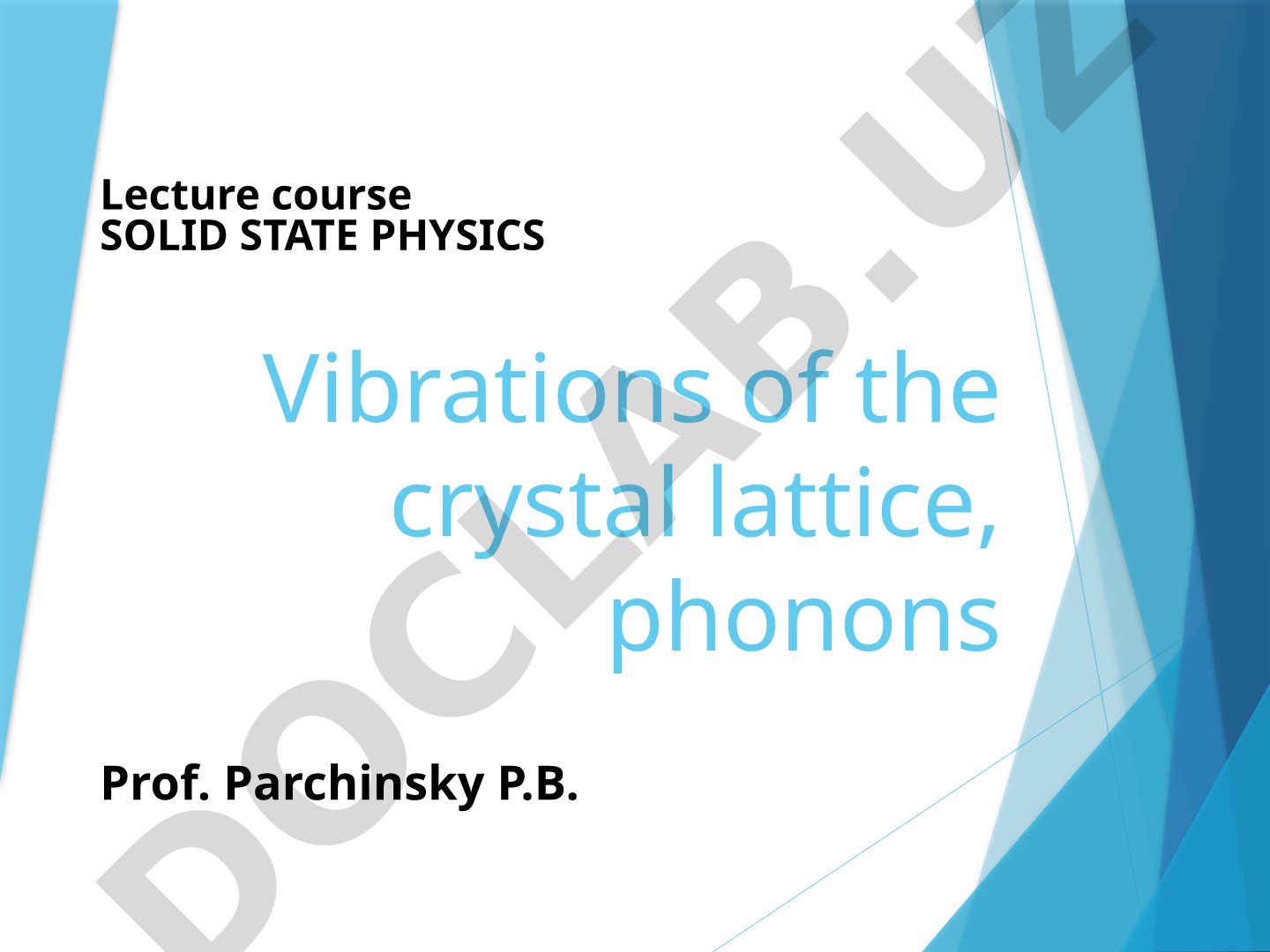 Vibrations of the crystal lattice, phonons