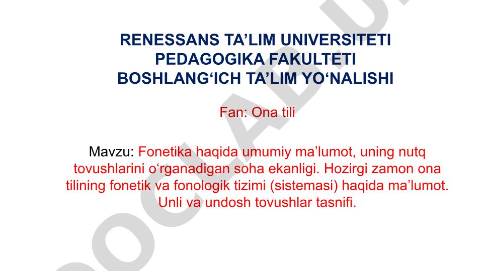 Fonetika haqida umumiy ma'lumot, uning nutq tovushlarini o'rganadigan soha ekanligi