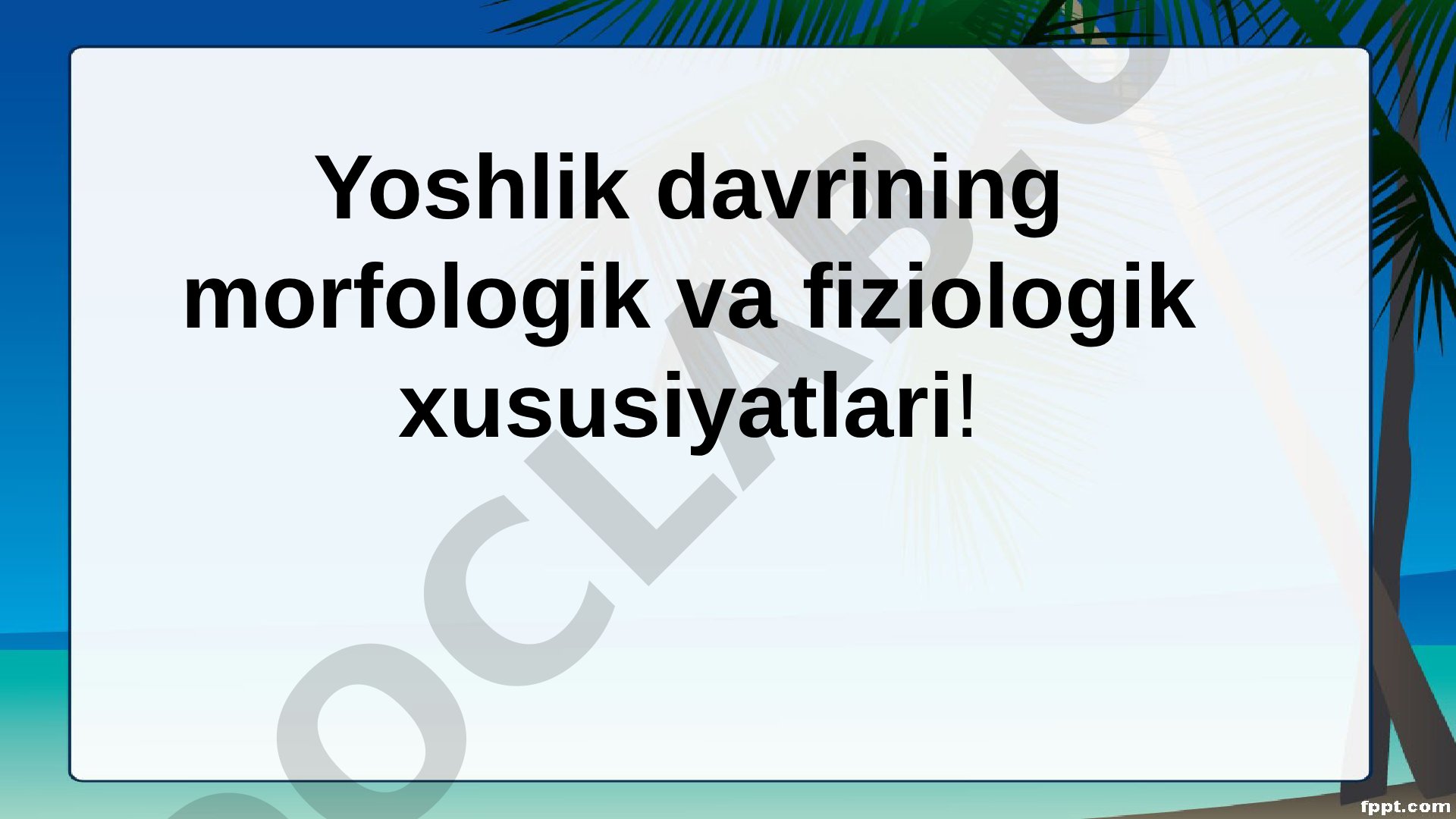 Yoshlik davrining morfologik va fiziologik xususiyatlari