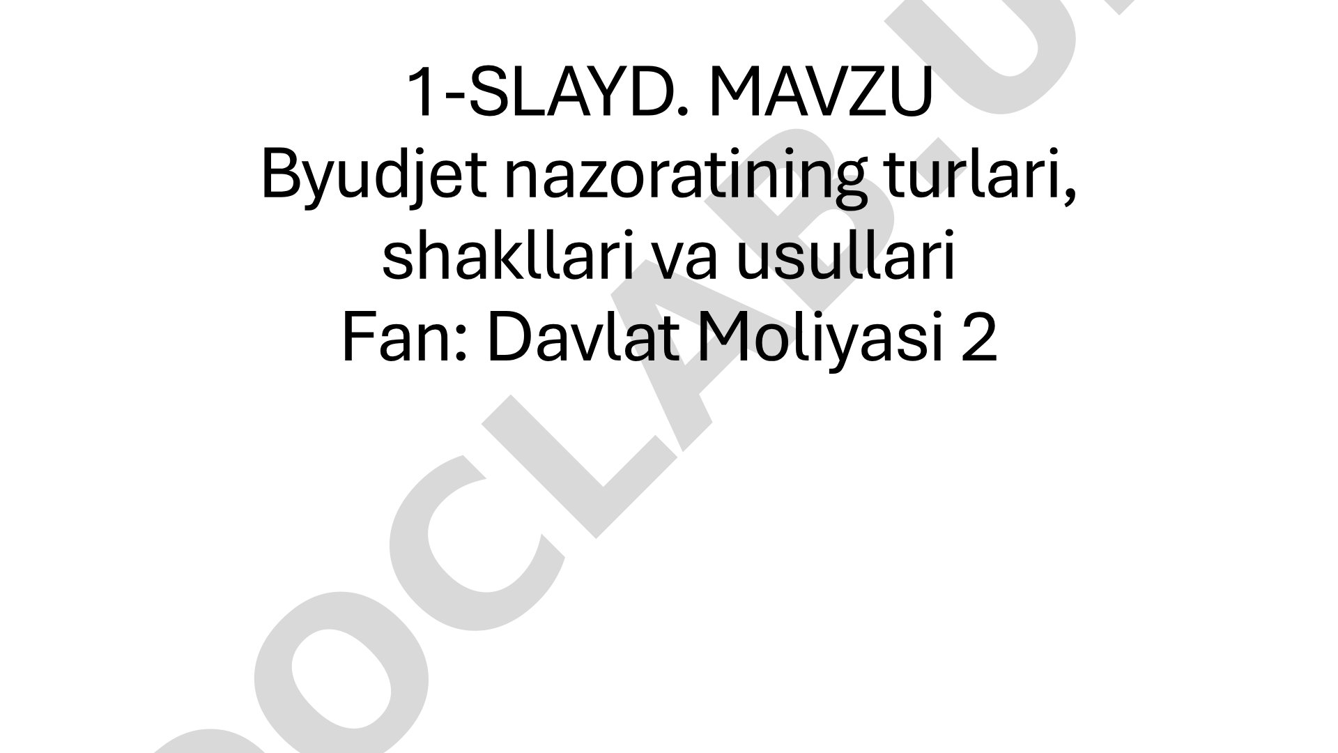Byudjet nazoratining turlari, shakllari va usullari