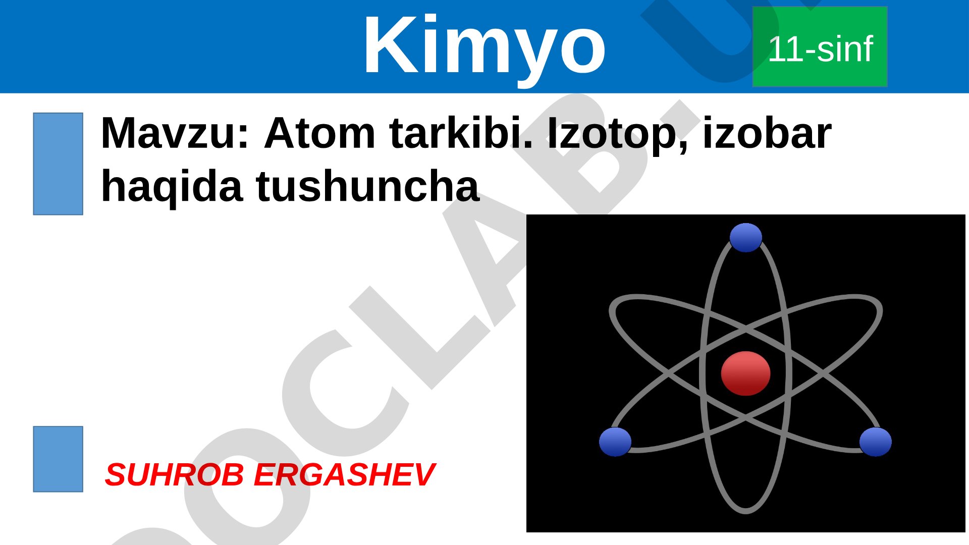 Atom tarkibi. Izotop, izobar haqida tushuncha