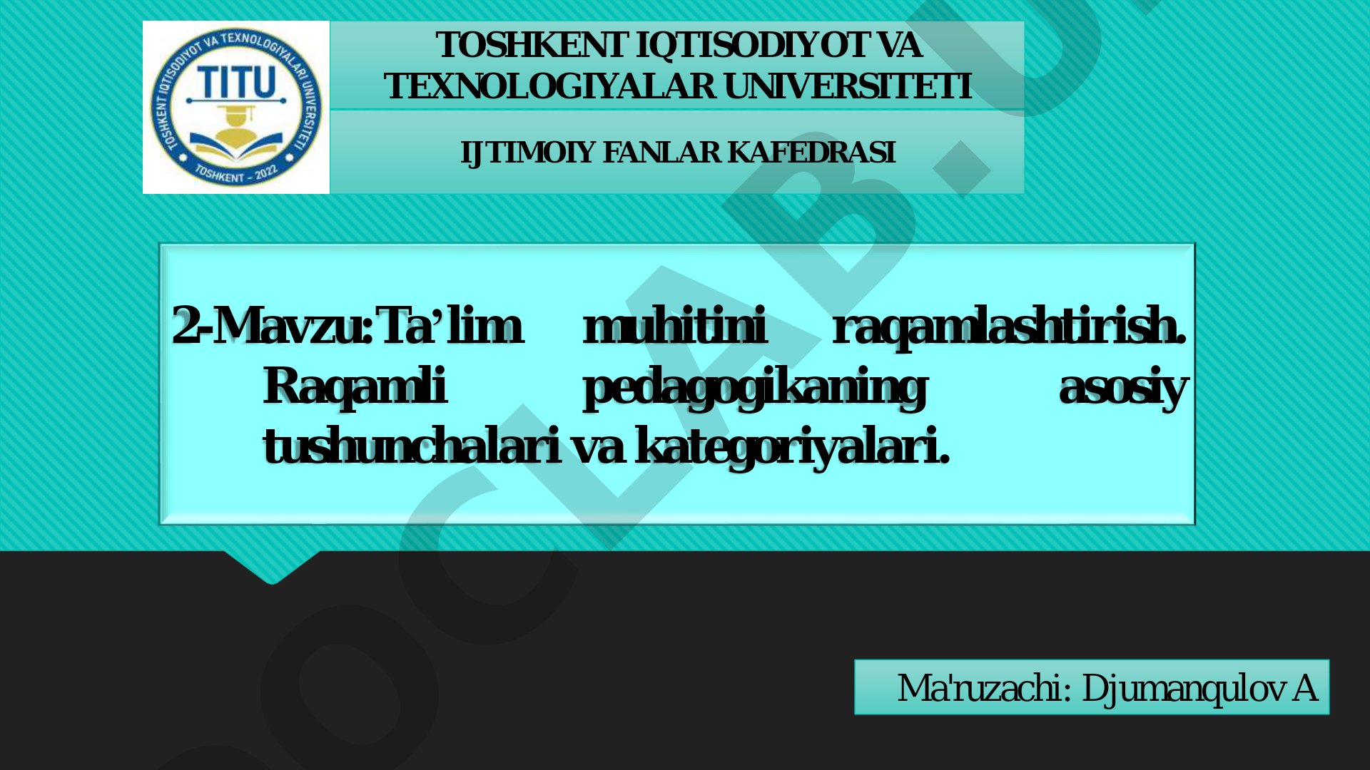 Ta’lim muhitini raqamlashtirish. Raqamli pedagogikaning asosiy tushunchalari va kategoriyalari