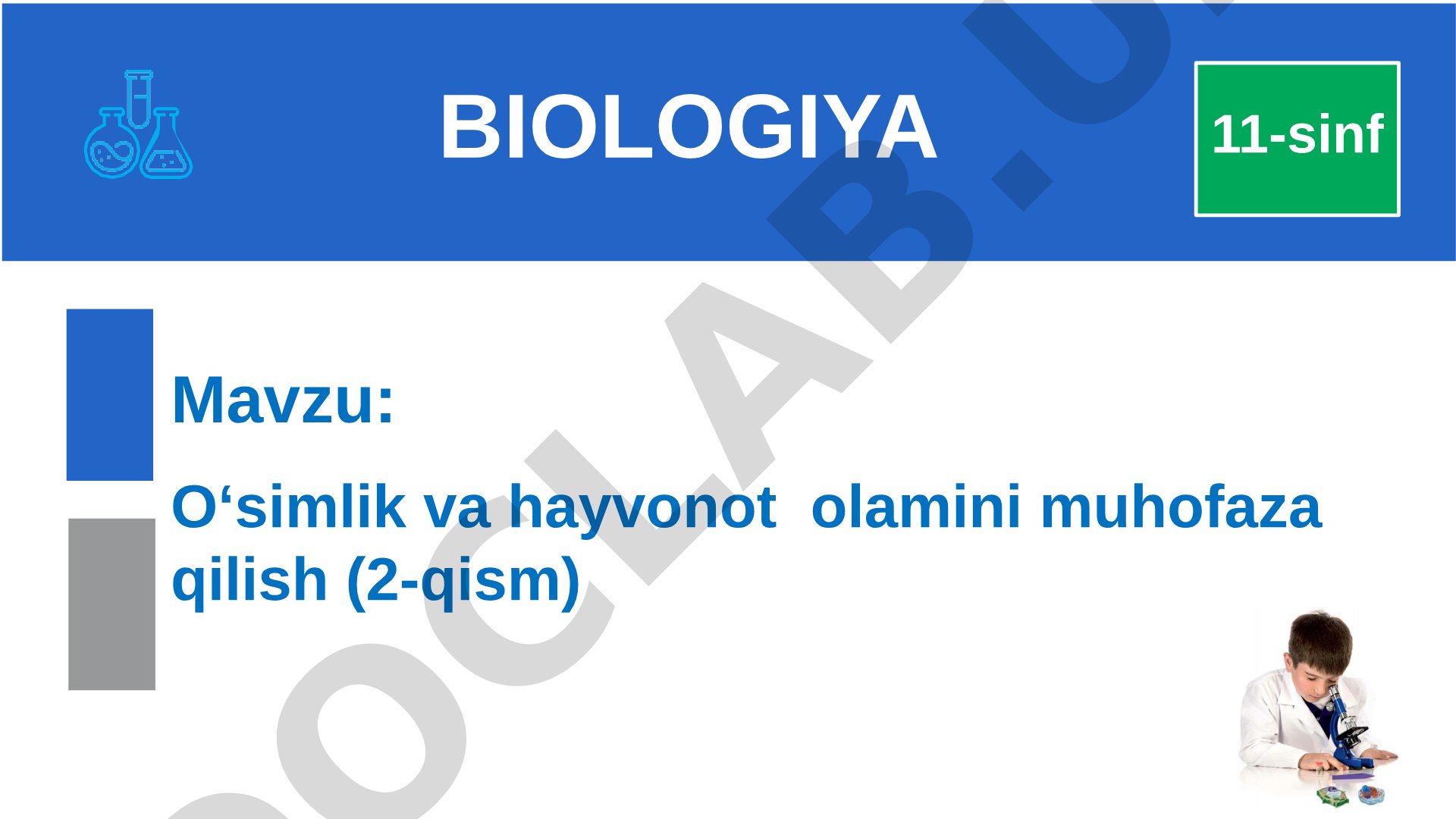 O‘simlik va hayvonot olamini muhofaza qilish (2-qism)
