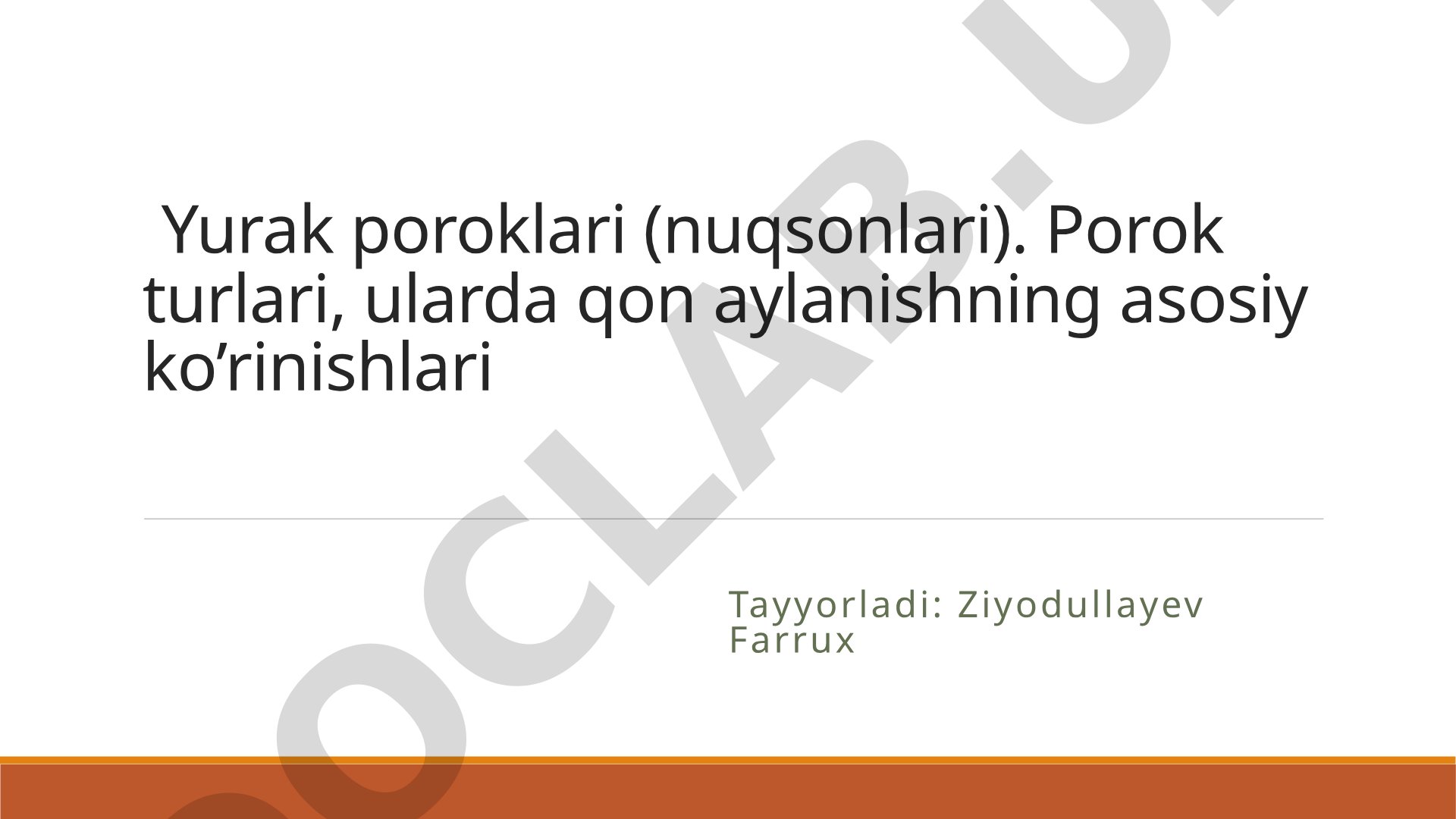 Yurak poroklari (nuqsonlari). Porok turlari, ularda qon aylanishning asosiy ko’rinishlari