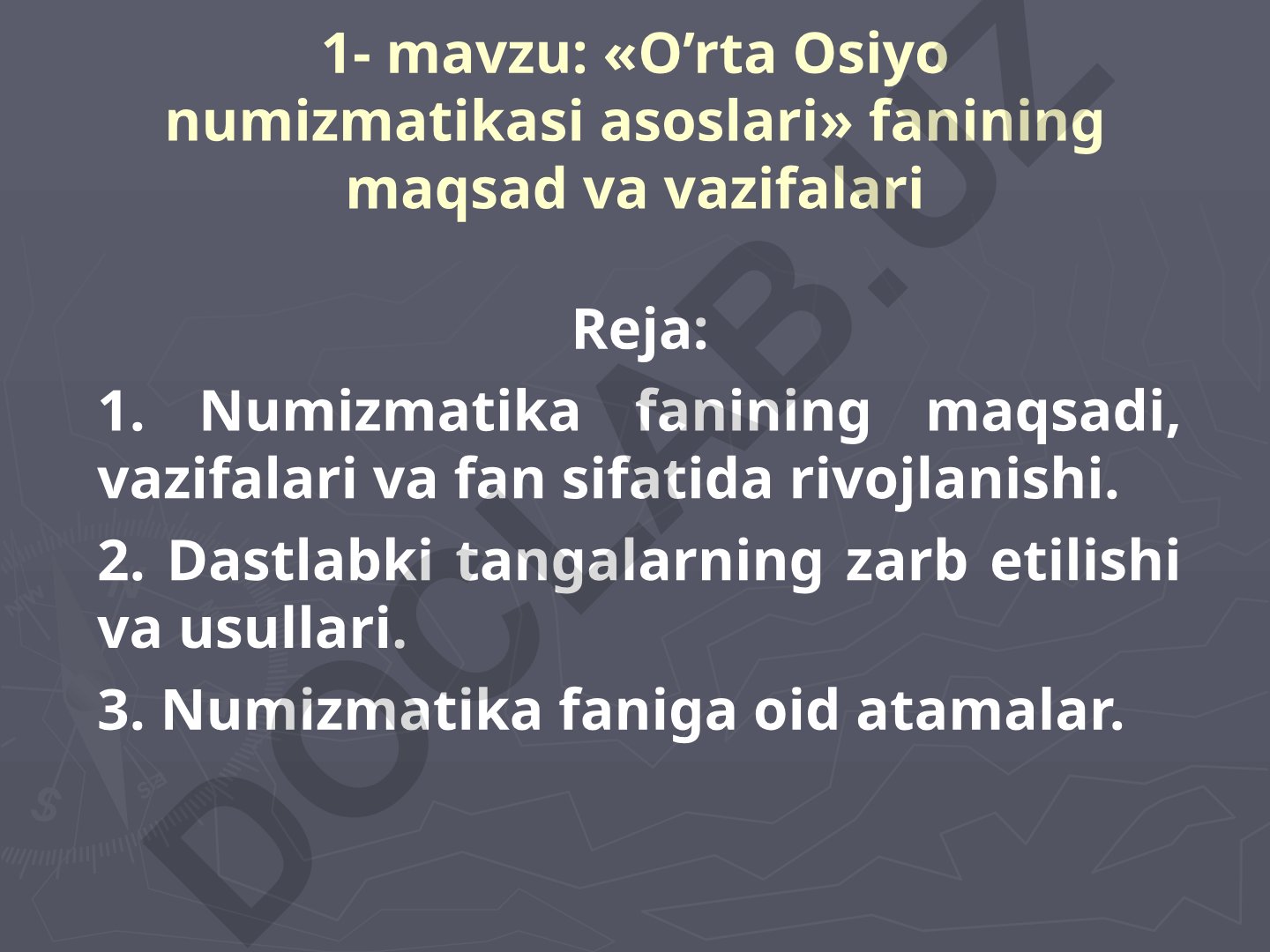 O’rta Osiyo numizmatikasi asoslari fanining maqsad va vazifalari