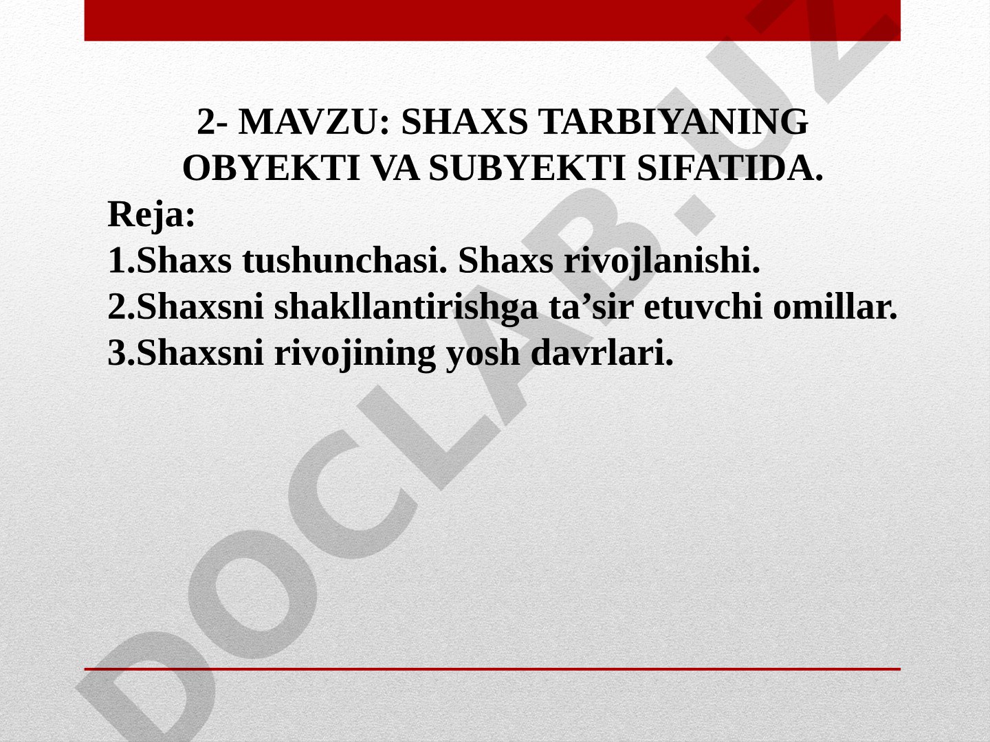 SHAXS TARBIYANING OBYEKTI VA SUBYEKTI SIFATIDA