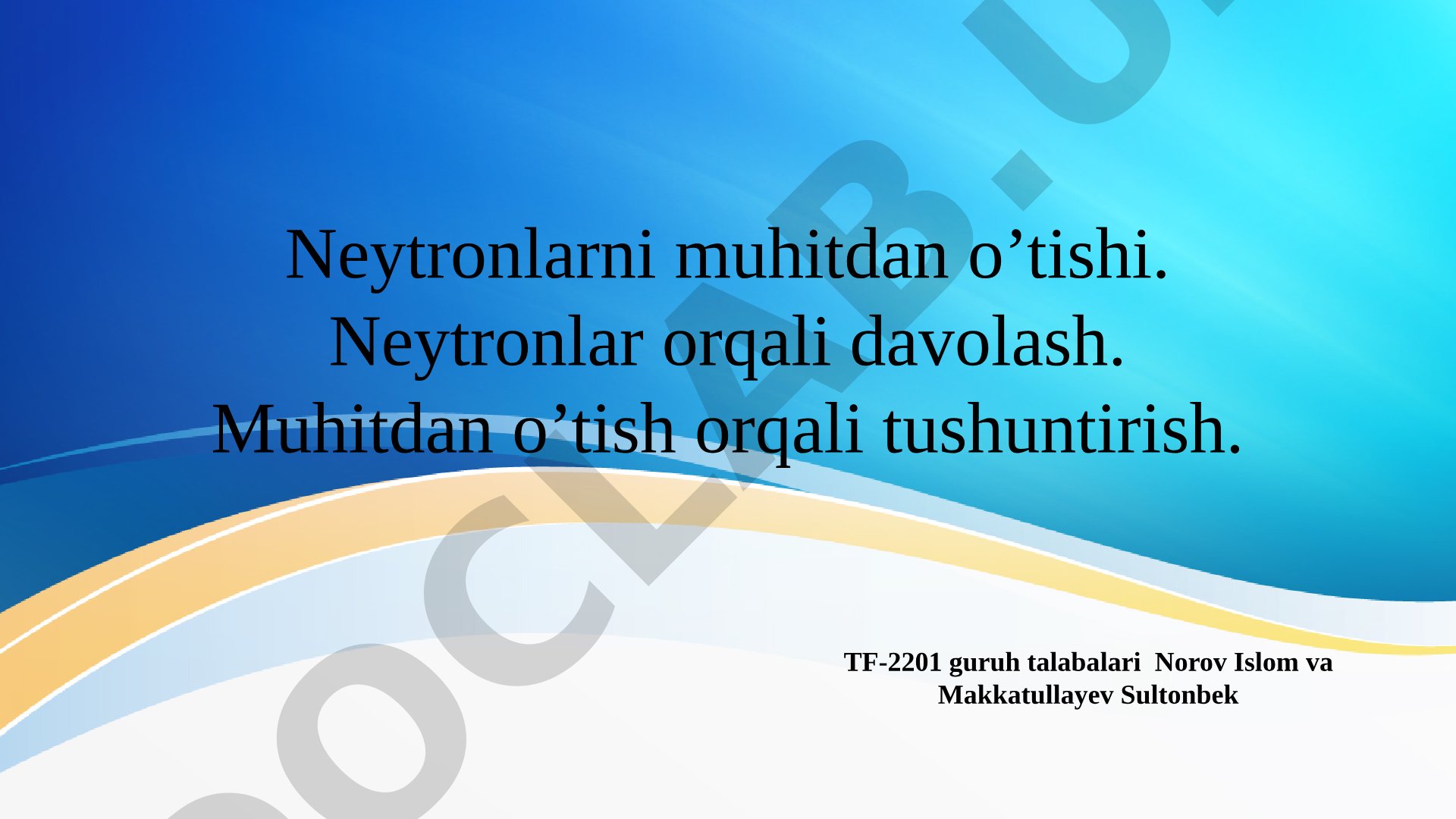 Neytronlarni muhitdan o'tishi va neytronlar bilan davolash