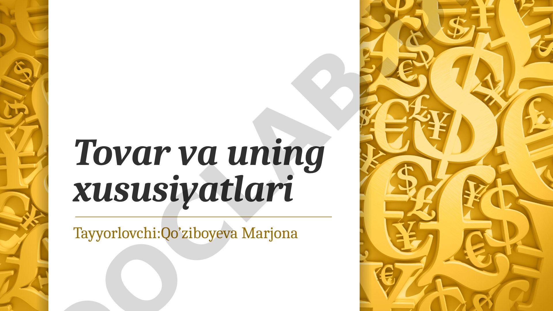 Tovar va uning xususiyatlari