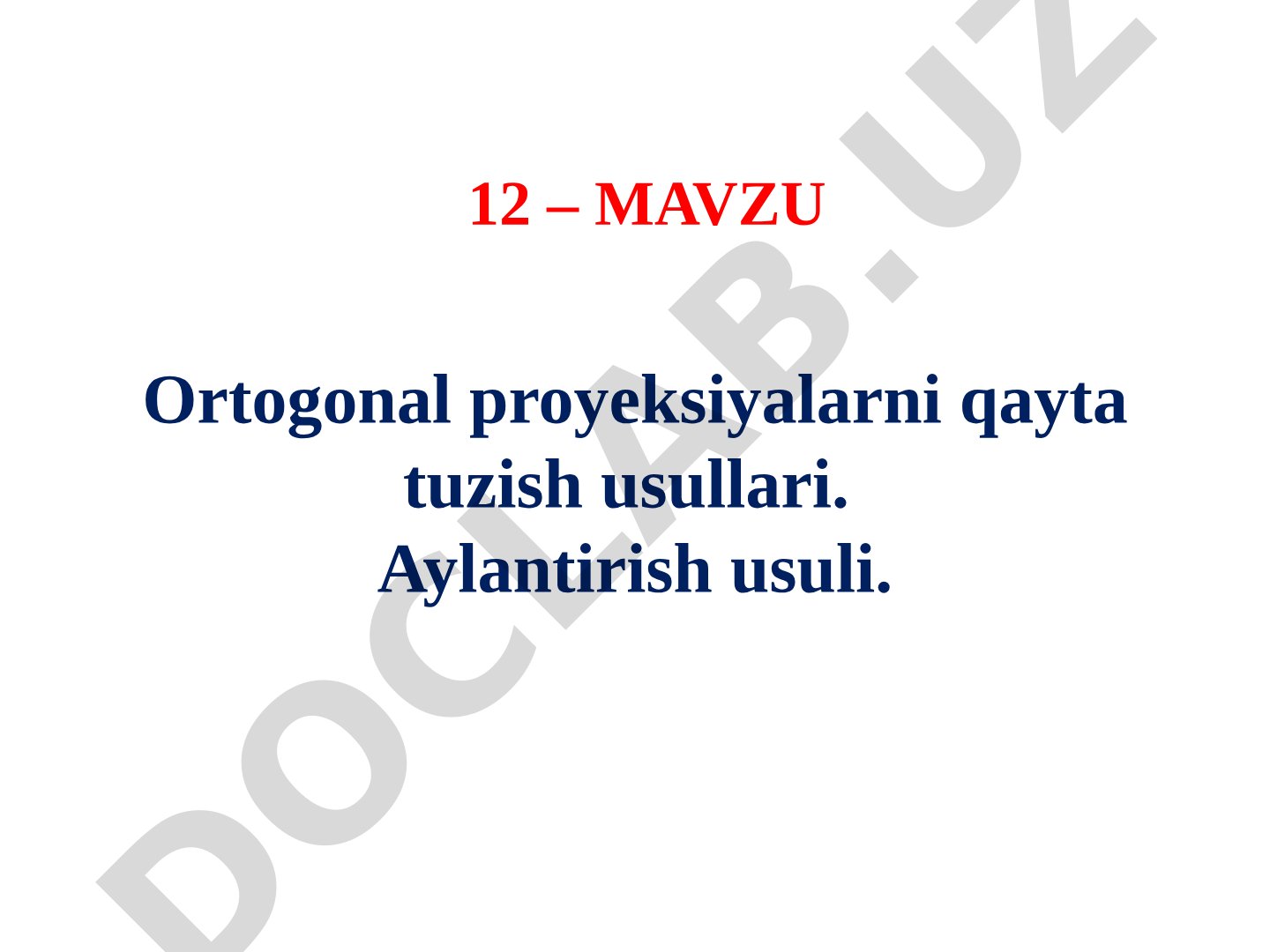 Ortogonal proyeksiyalarni qayta tuzish usullari. Aylantirish usuli