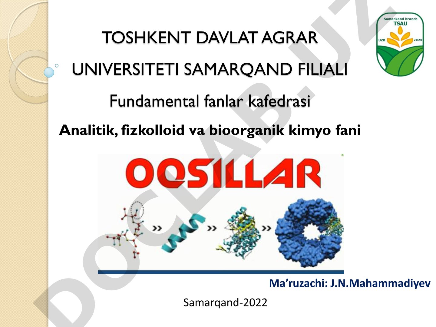 Oqsillarning fizik-kimyoviy xususiyatlari, tuzilishi va denaturatsiyasi haqida ma'ruza