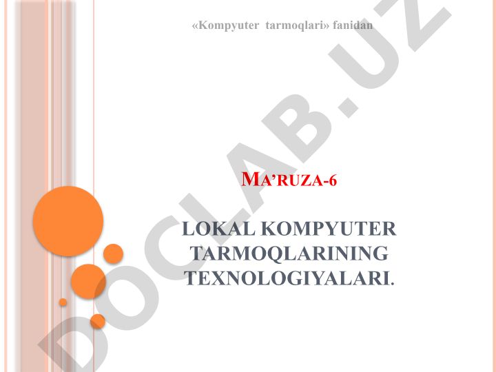 Lokal kompyuter tarmoqlari texnologiyalari va Token-Ring tarmog'i
