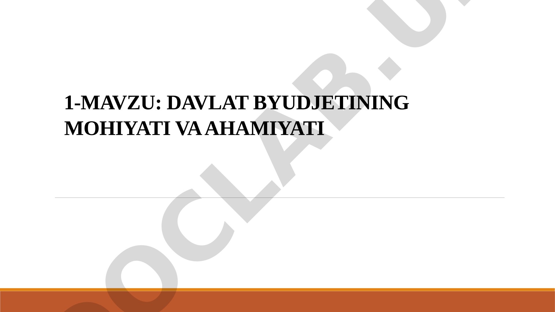 Davlat byudjetining mohiyati va ahamiyati