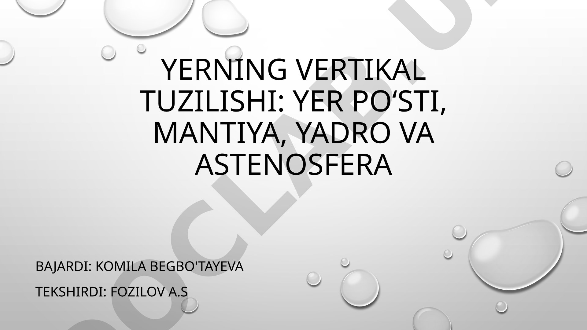 Yerning vertikal tuzilishi: Yer po‘sti, mantiya, yadro va astenosfera